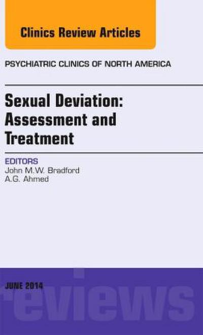 Sexual Deviation: Assessment and Treatment, an Issue of Psychiatric Clinics of North America