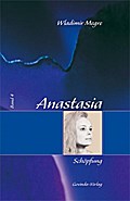 Anastasia - Schöpfung