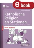 Katholische Religion an Stationen Neues Testament