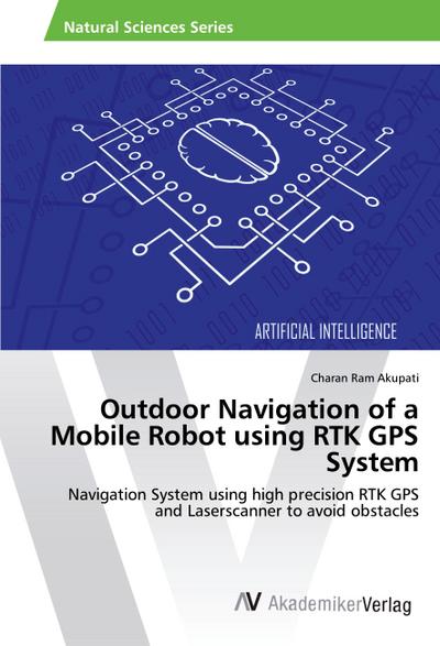 Outdoor Navigation of a Mobile Robot using RTK GPS System