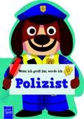 Wenn ich groß bin, werde ich - Polizist
