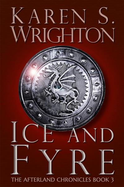 Ice and Fyre (The Afterland Chronicles)