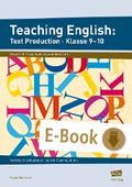 Teaching English: Text Production - Klasse 9-10
