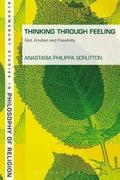 Thinking Through Feeling: God, Emotion And Passibility (Bloomsbury Studies in Philosophy of Religion)