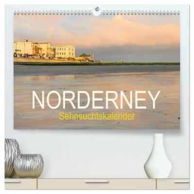 Norderney Sehnsuchtskalender (hochwertiger Premium Wandkalender 2026 DIN A2 quer), Kunstdruck in Hochglanz