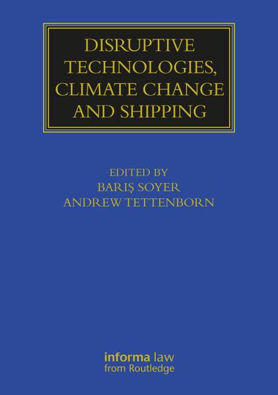 Disruptive Technologies, Climate Change and Shipping