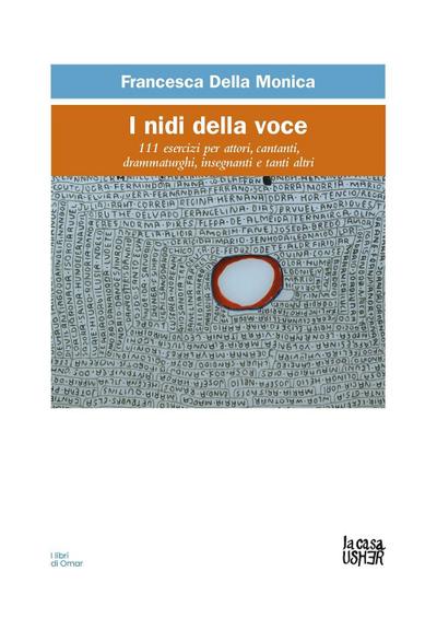 I nidi della voce. 111 esercizi per attori, cantanti, drammaturghi, insegnanti, e tanti altri