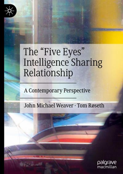 The "Five Eyes" Intelligence Sharing Relationship