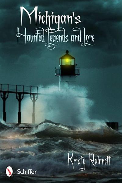 Michigan’s Haunted Legends and Lore