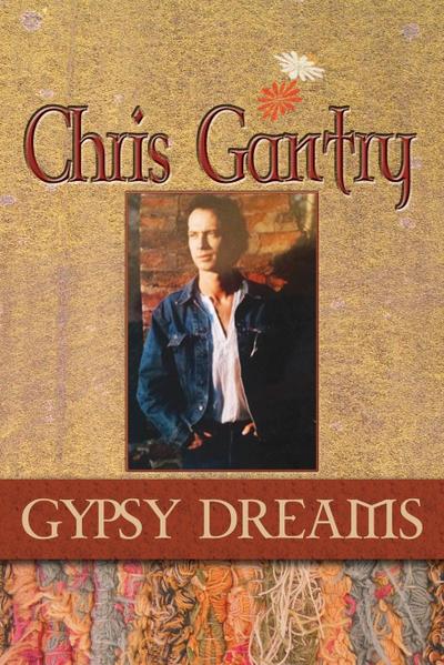 Chris Gantry Gypsy Dreams
