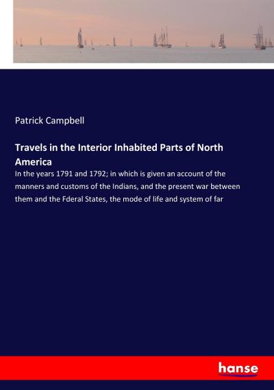 Travels in the Interior Inhabited Parts of North America