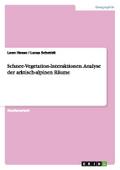 Schnee-Vegetation-Interaktionen. Analyse der arktisch-alpinen Räume