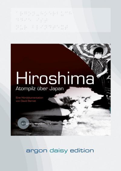 Hiroshima (DAISY Edition) (DAISY-Format), 1 Audio-CD, 1 MP3