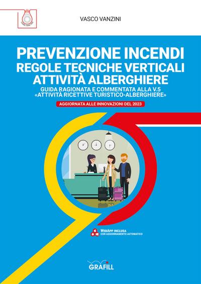 PREVENZIONE INCENDI – REGOLE TECNICHE VERTICALI ATTIVITÀ ALBERGHIERE