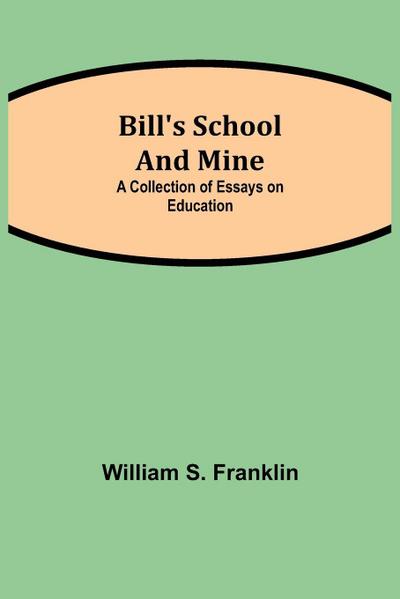 Bill’S School And Mine