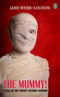 The Mummy! A Tale of the Twenty-Second Century