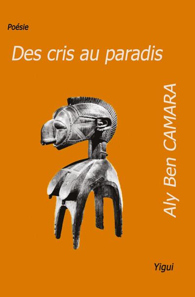Camara, A: Des cris au paradis