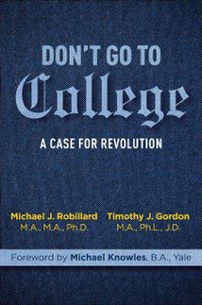 Don’t Go to College