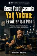 Gece Vardiyasında Yağ Yakma