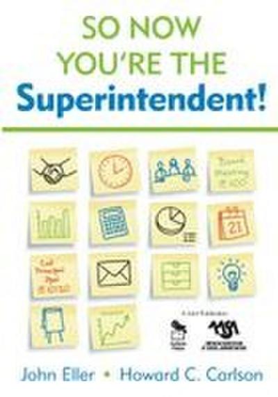 So Now You’re the Superintendent!