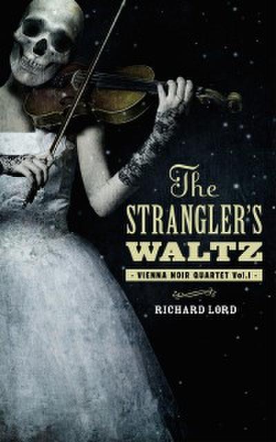 The Strangler’s Waltz