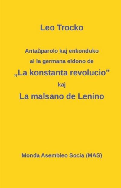 Anta¿parolo kaj enkonduko al la germana eldono de "La kon­stanta revolucio"; La malsano de Lenino.