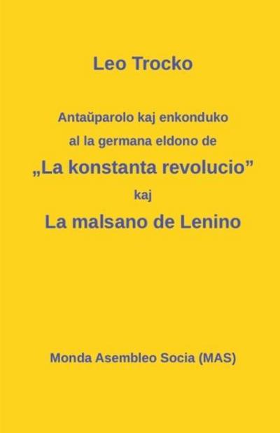 Anta¿parolo kaj enkonduko al la germana eldono de ¿La kon­stanta revolucio"; La malsano de Lenino.