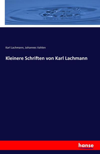 Kleinere Schriften von Karl Lachmann