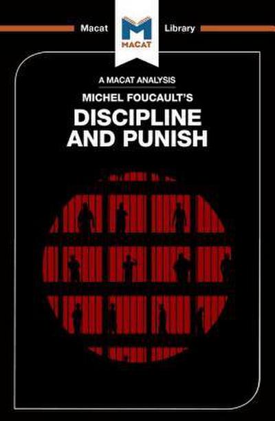 An Analysis of Michel Foucault’s Discipline and Punish