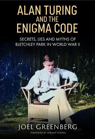 Alan Turing and the Enigma Code