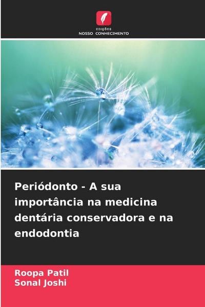 Periódonto - A sua importância na medicina dentária conservadora e na endodontia