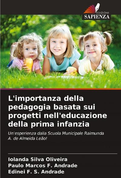 L’importanza della pedagogia basata sui progetti nell’educazione della prima infanzia