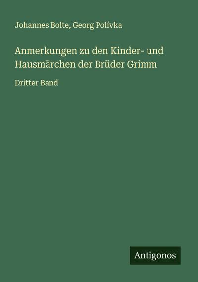Anmerkungen zu den Kinder- und Hausmärchen der Brüder Grimm