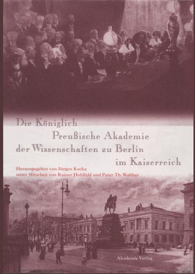 Die Königlich Preußische Akademie der Wissenschaften zu Berlin im Kaiserreich