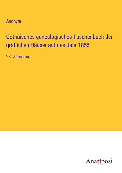 Gothaisches genealogisches Taschenbuch der gräflichen Häuser auf das Jahr 1855