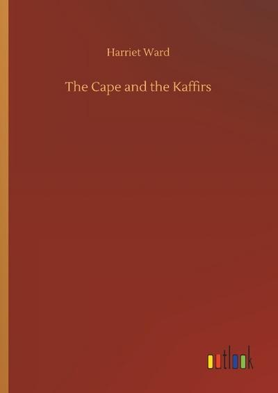 The Cape and the Kaffirs