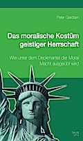 Das moralische Kostüm geistiger Herrschaft