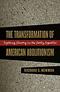 The Transformation of American Abolitionism