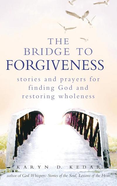 The Bridge to Forgiveness