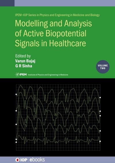 Modelling and Analysis of Active Biopotential Signals in Healthcare, Volume 2