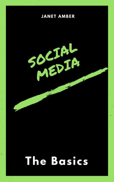 Social Media: The Basics