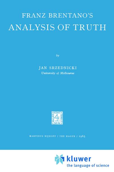 Franz Brentano’s Analysis of Truth
