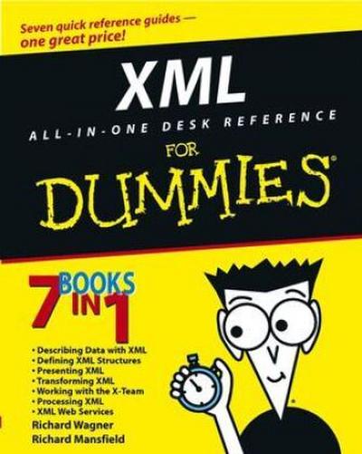 XML All in One Desk Reference for Dummies