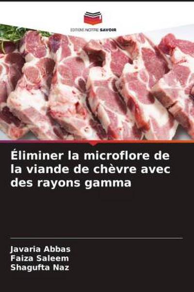 Éliminer la microflore de la viande de chèvre avec des rayons gamma