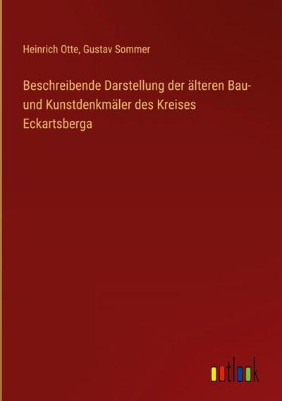Beschreibende Darstellung der älteren Bau- und Kunstdenkmäler des Kreises Eckartsberga