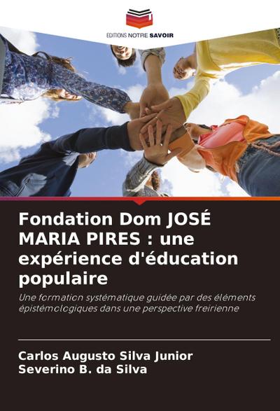 Fondation Dom JOSÉ MARIA PIRES : une expérience d’éducation populaire