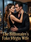 The Billionaire’s Fake Virgin Wife