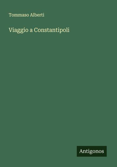 Viaggio a Constantipoli