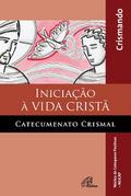 Iniciação à vida cristã: catecumenato crismal