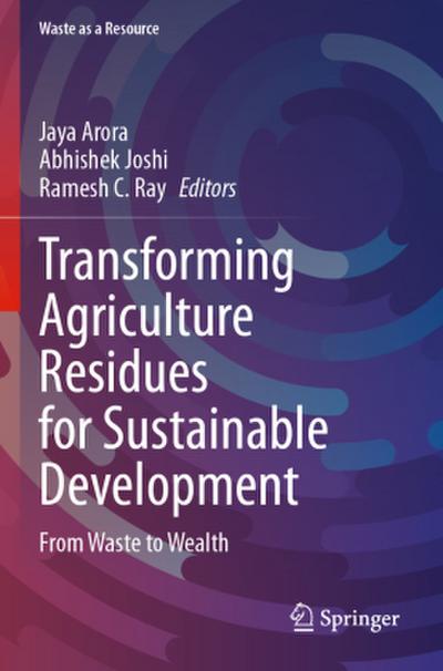 Transforming Agriculture Residues for Sustainable Development
